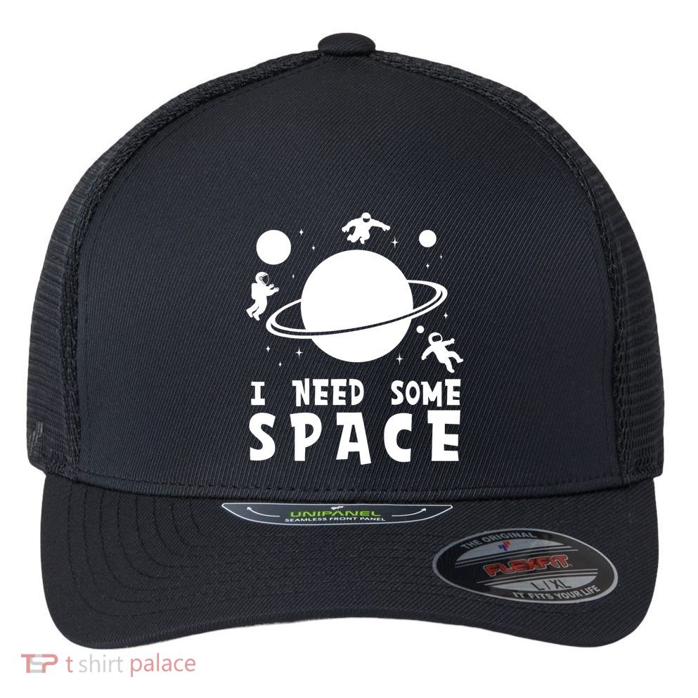 Funny I Need Some Space Kids Space Lover Space Flexfit Unipanel Trucker Cap