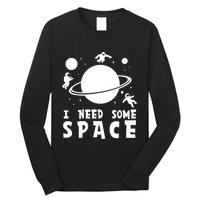 Funny I Need Some Space Kids Space Lover Space Long Sleeve Shirt