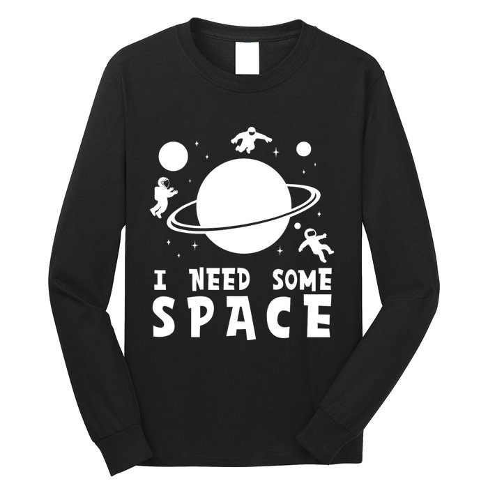 Funny I Need Some Space Kids Space Lover Space Long Sleeve Shirt