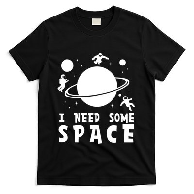 Funny I Need Some Space Kids Space Lover Space T-Shirt