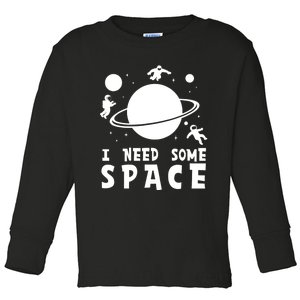 Funny I Need Some Space Kids Space Lover Space Toddler Long Sleeve Shirt