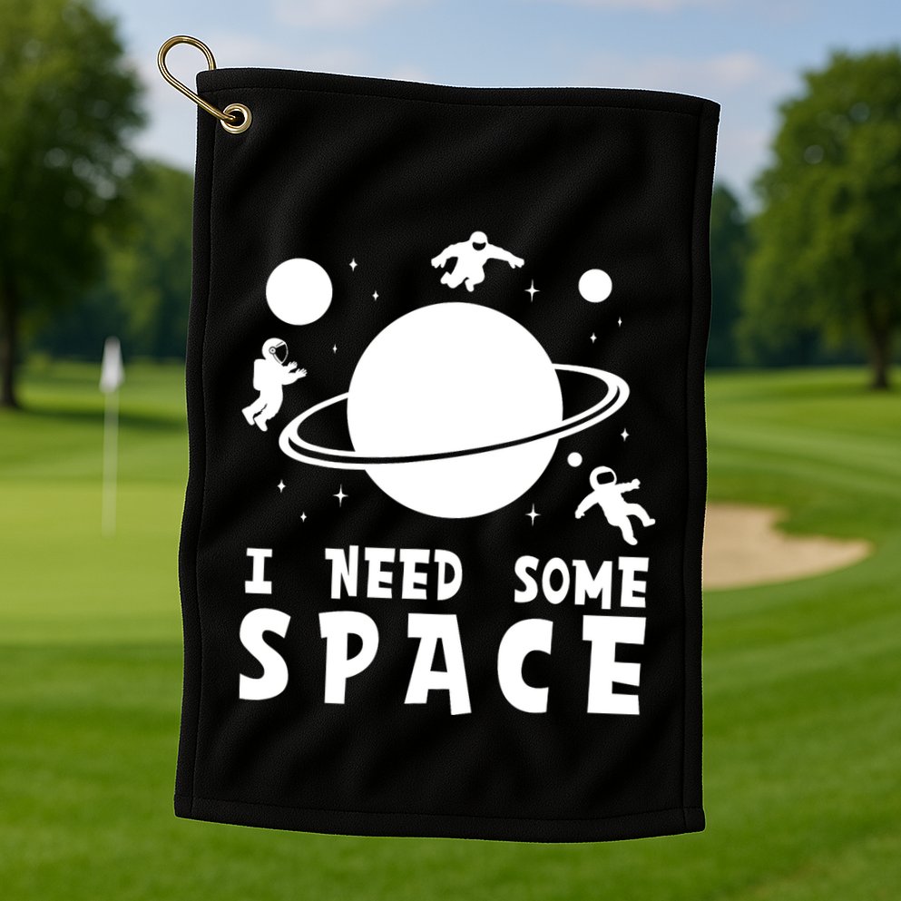 Funny I Need Some Space Kids Space Lover Space Golf Towel