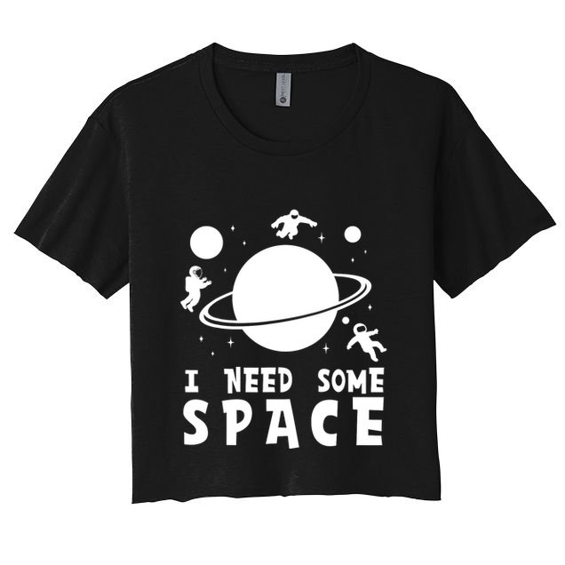 Funny I Need Some Space Kids Space Lover Space Crop Top