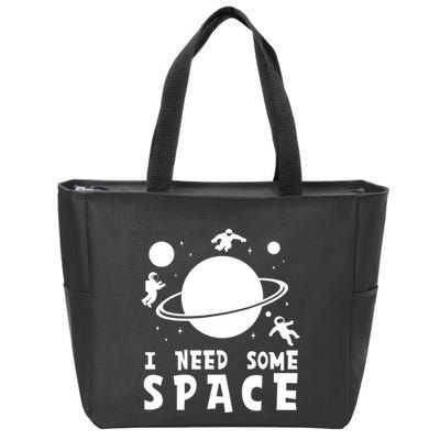 Funny I Need Some Space Kids Space Lover Space Zip Tote Bag