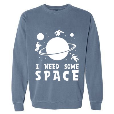 Funny I Need Some Space Kids Space Lover Space Garment-Dyed Sweatshirt