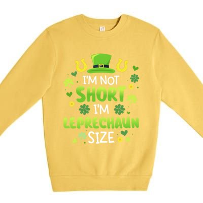 Funny I'm Not Short I'm Leprechaun Size For St Patricks Day Gift Premium Crewneck Sweatshirt