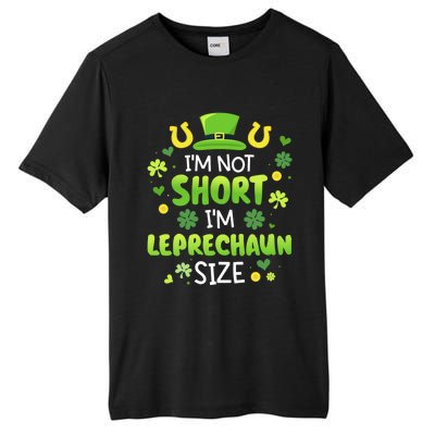 Funny I'm Not Short I'm Leprechaun Size For St Patricks Day Gift Tall Fusion ChromaSoft Performance T-Shirt