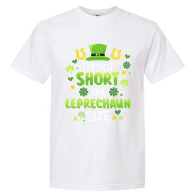 Funny I'm Not Short I'm Leprechaun Size For St Patricks Day Gift Garment-Dyed Heavyweight T-Shirt