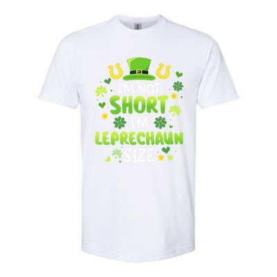 Funny I'm Not Short I'm Leprechaun Size For St Patricks Day Gift Softstyle CVC T-Shirt