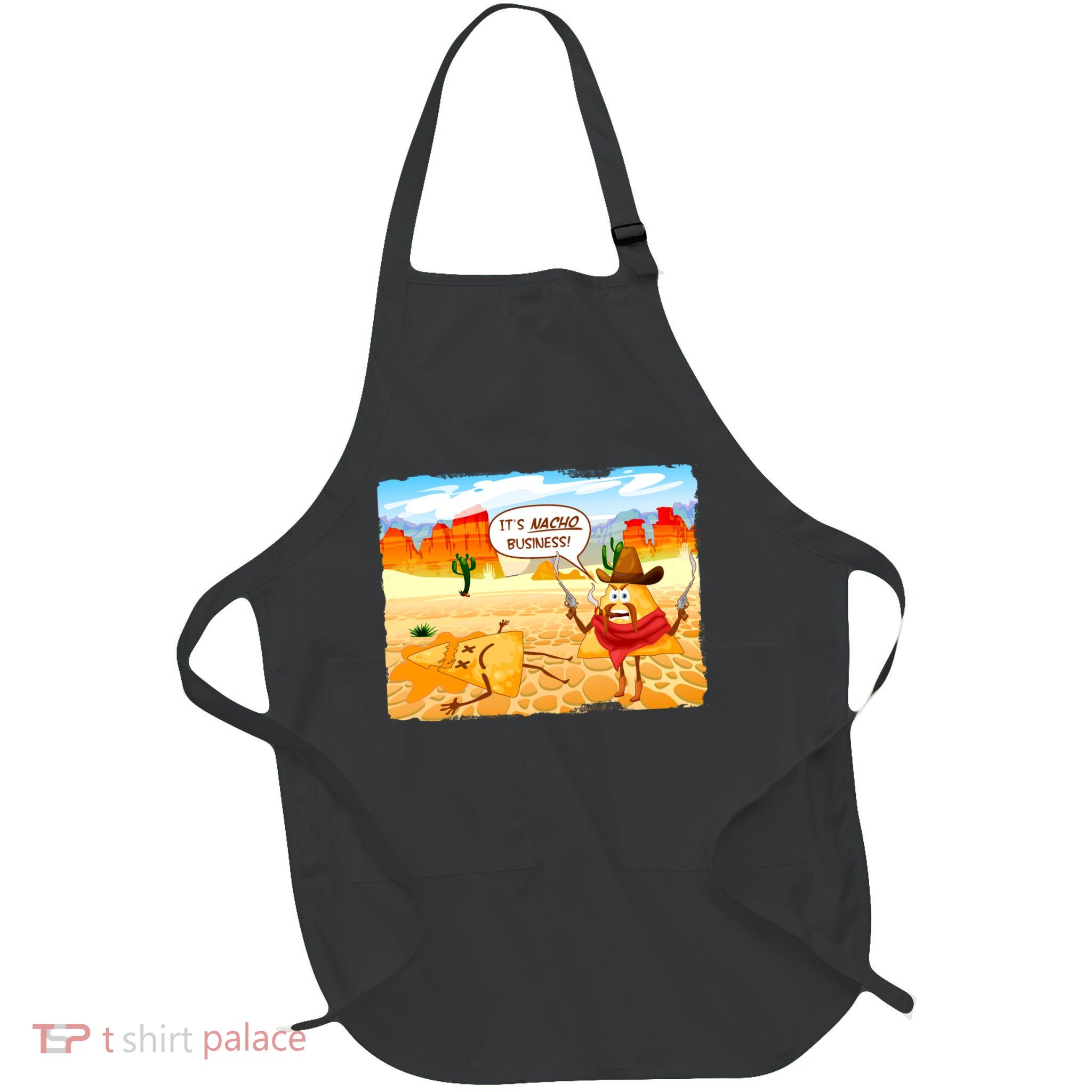 Funny It's Nacho Business Full-Length Apron With Pockets