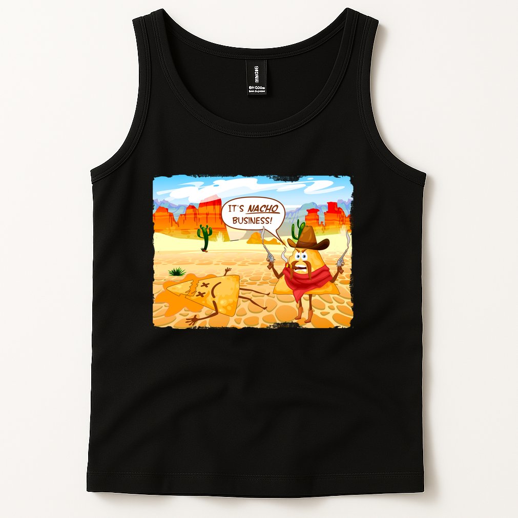Funny It's Nacho Business Tank Top