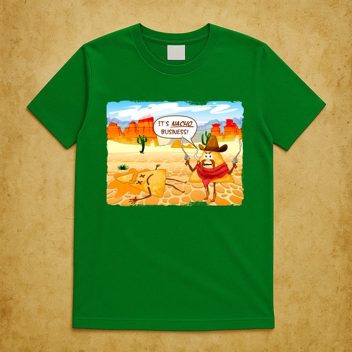 Funny It's Nacho Business T-Shirt