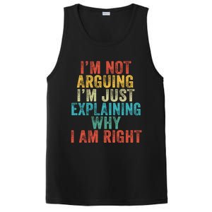 Funny I'm Not Arguing I'm Just Explaining Why I Am Right Cute Gift PosiCharge Competitor Tank