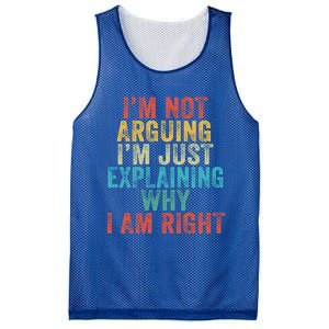 Funny I'm Not Arguing I'm Just Explaining Why I Am Right Cute Gift Mesh Reversible Basketball Jersey Tank