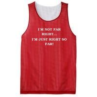 Funny IM Not Far Right IM Just Right So Far 2024 Mesh Reversible Basketball Jersey Tank