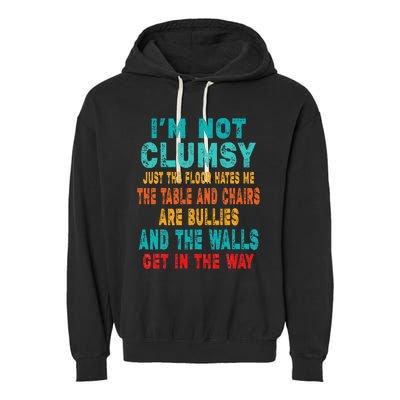 Funny Im Not Clumsy Sarcasm Saying Garment-Dyed Fleece Hoodie