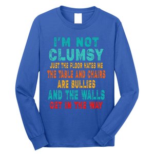 Funny Im Not Clumsy Sarcasm Saying Long Sleeve Shirt