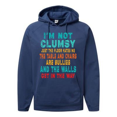 Funny Im Not Clumsy Sarcasm Saying Performance Fleece Hoodie