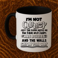 Funny Im Not Clumsy Mug
