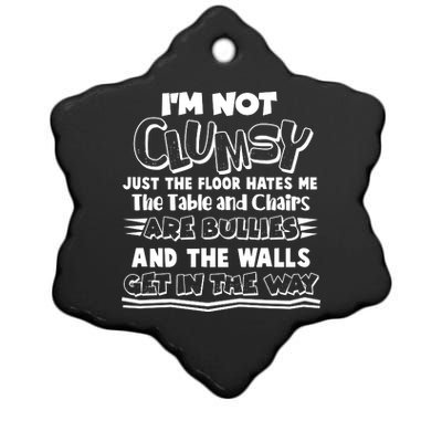 Funny Im Not Clumsy Ceramic Star Ornament