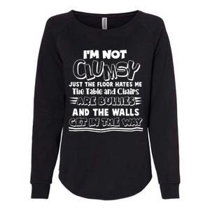 Funny Im Not Clumsy Womens California Wash Sweatshirt