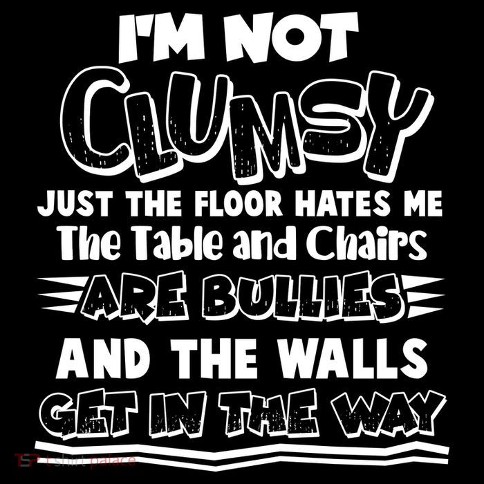Funny Im Not Clumsy Premium T-Shirt