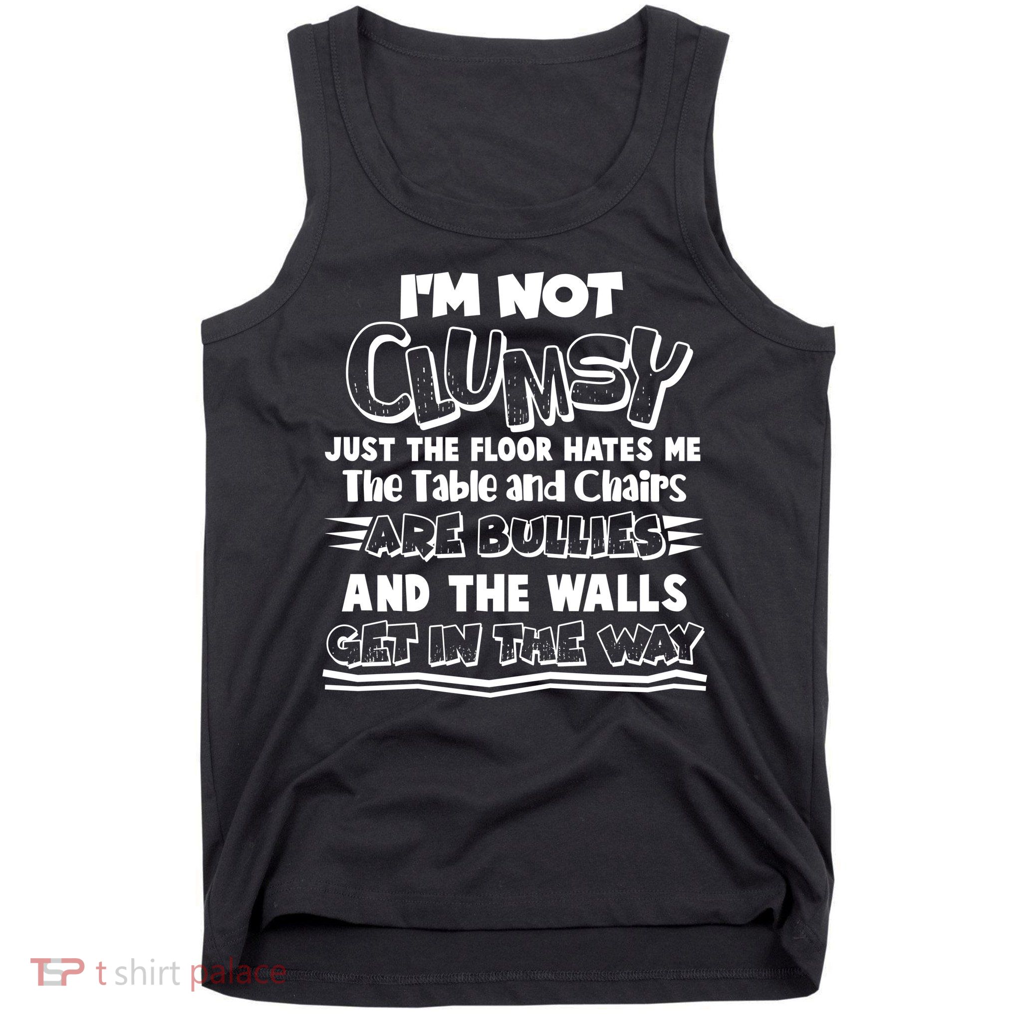 Funny Im Not Clumsy Tank Top