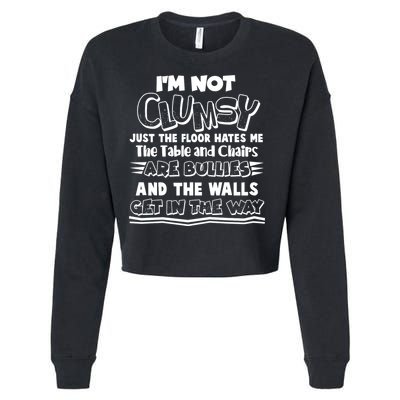 Funny Im Not Clumsy Cropped Pullover Crew