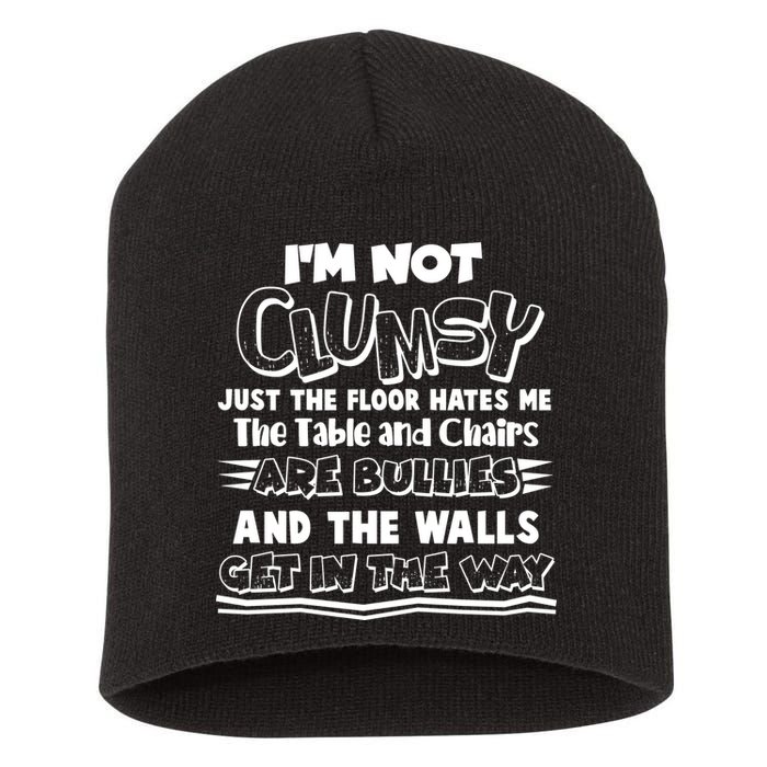 Funny Im Not Clumsy Short Acrylic Beanie
