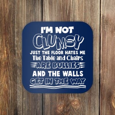 Funny Im Not Clumsy Coaster