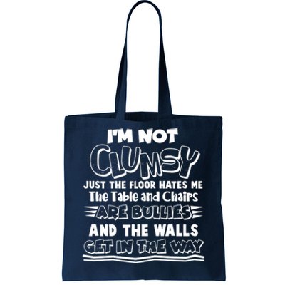 Funny Im Not Clumsy Tote Bag