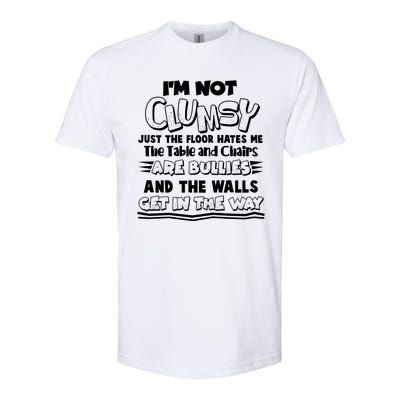 Funny Im Not Clumsy Softstyle® CVC T-Shirt