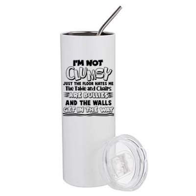 Funny Im Not Clumsy Stainless Steel Tumbler