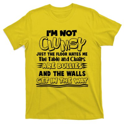 Funny Im Not Clumsy T-Shirt