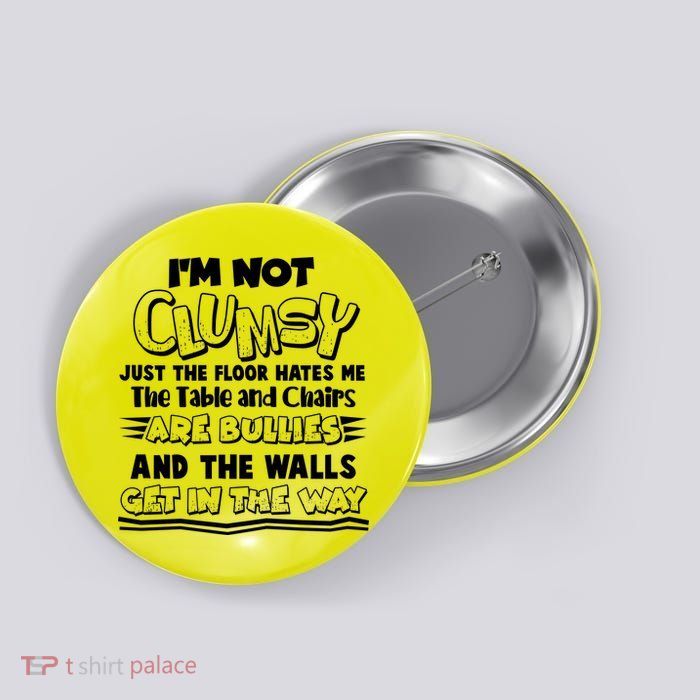 Funny Im Not Clumsy Button