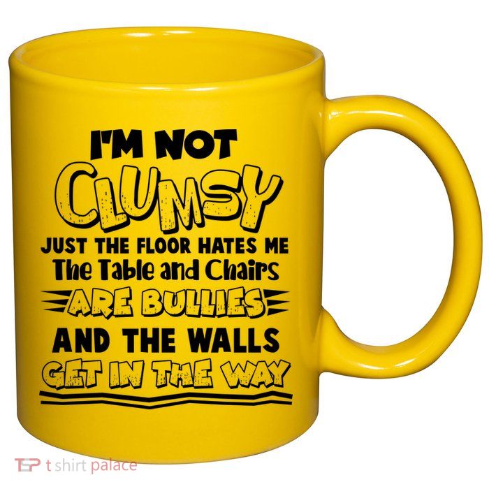 Funny Im Not Clumsy 11oz C Handle Ceramic Mug