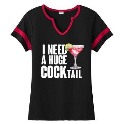 Funny I Need A Huge Cocktail Drink Humor Ladies Halftime Notch Neck Tee