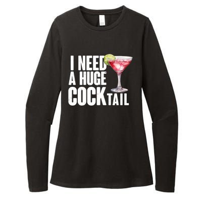 Funny I Need A Huge Cocktail Drink Humor Womens CVC Long Sleeve Shirt