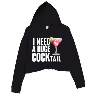 Funny I Need A Huge Cocktail Drink Humor Crop Fleece Hoodie