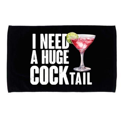 Funny I Need A Huge Cocktail Drink Humor Microfiber Hand Towel