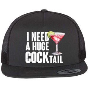 Funny I Need A Huge Cocktail Drink Humor Flat Bill Trucker Hat