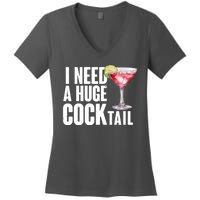 Funny I Need A Huge Cocktail Drink Humor Women's V-Neck T-Shirt