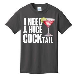 Funny I Need A Huge Cocktail Drink Humor Kids T-Shirt