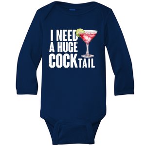 Funny I Need A Huge Cocktail Drink Humor Baby Long Sleeve Bodysuit