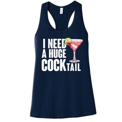 Funny I Need A Huge Cocktail Drink Humor Women's Racerback Tank