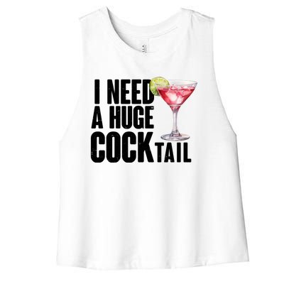 Funny I Need A Huge Cocktail Drink Humor Women's Racerback Cropped Tank