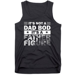 Funny ItS Not A Dad Bod ItS A Father Figure Tank Top