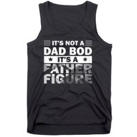 Funny ItS Not A Dad Bod ItS A Father Figure Tank Top