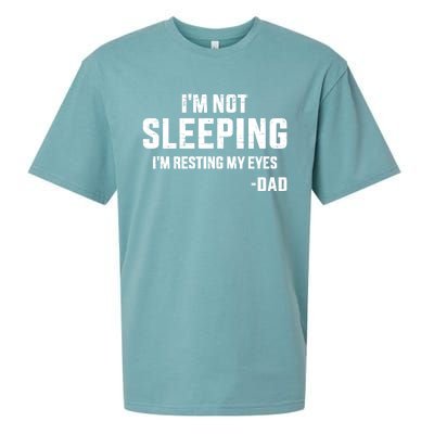 Funny IM Not Sleeping Resting My Eyes Dad For FatherS Day Great Gift Sueded Cloud Jersey T-Shirt