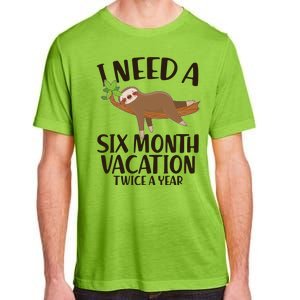 Funny I Need A Six Month Vacation Twice A Year Adult ChromaSoft Performance T-Shirt